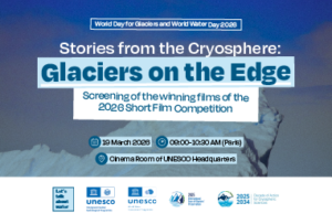 World Day for Glaciers and World Water Day 2026